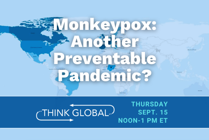 Think Global: Monkeypox: Another Preventable Pandemic?